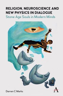 Front cover_Religion, Neuroscience And New Physics In Dialogue