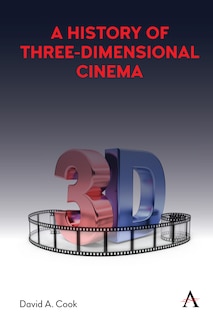 Front cover_A History Of Three-dimensional Cinema