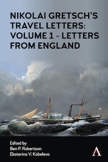 Couverture_Nikolai Gretsch's Travel Letters: Volume 1 - Letters From England