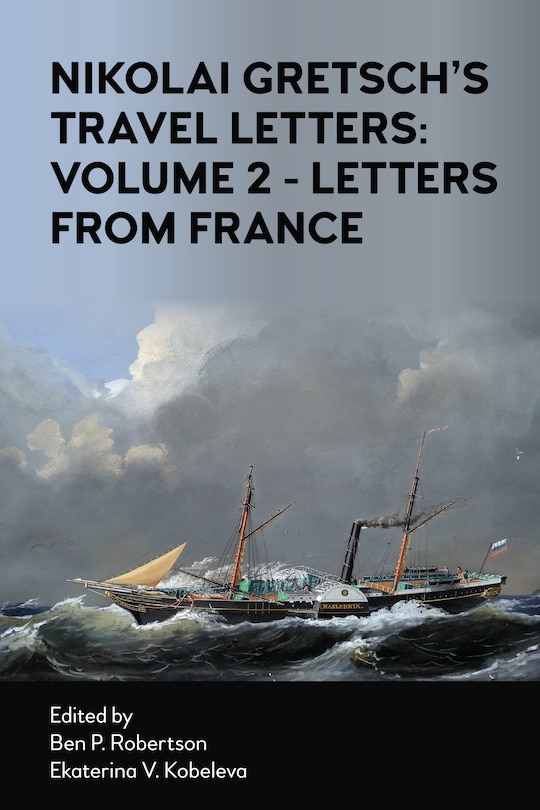 Front cover_Nikolai Gretsch's Travel Letters: Volume 2 - Letters From France