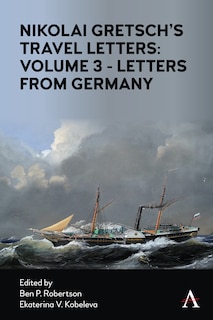 Front cover_Nikolai Gretsch's Travel Letters: Volume 3 - Letters From Germany