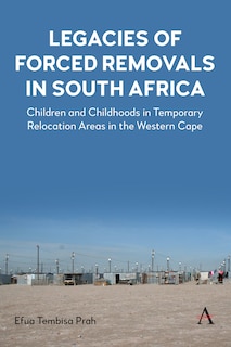 Front cover_Legacies of Forced Removals in South Africa