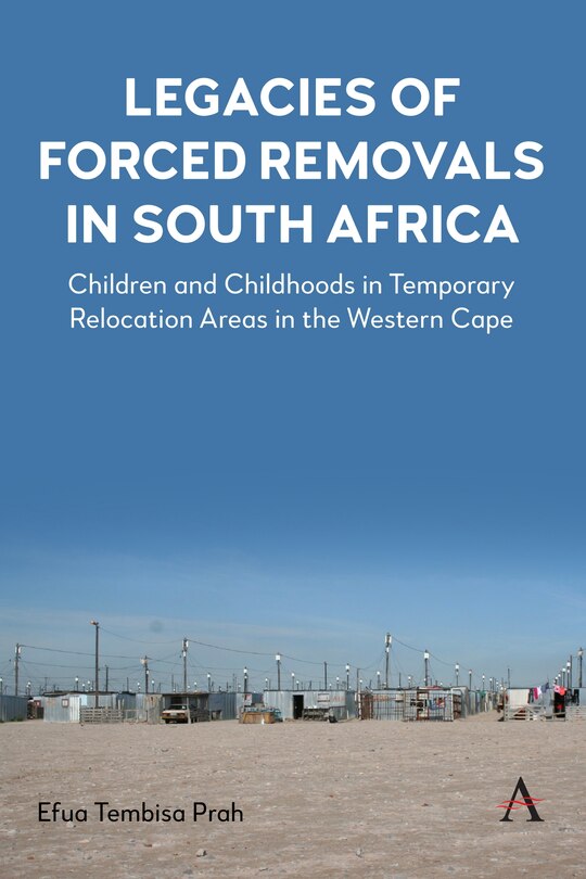 Front cover_Legacies of Forced Removals in South Africa