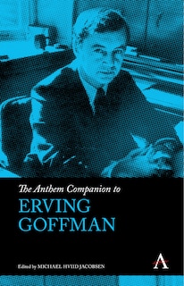 Front cover_The Anthem Companion to Erving Goffman