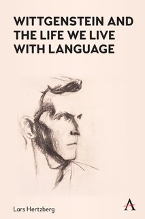Couverture_Wittgenstein And The Life We Live With Language