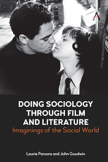 Doing Sociology Through Film and Literature: Imaginings of the Social World