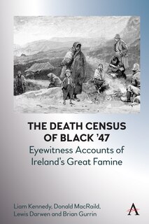 Front cover_The Death Census of Black ’47: Eyewitness Accounts of Ireland’s Great Famine