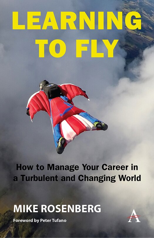 Front cover_Learning To Fly: How To Manage Your Career In A Turbulent And Changing World