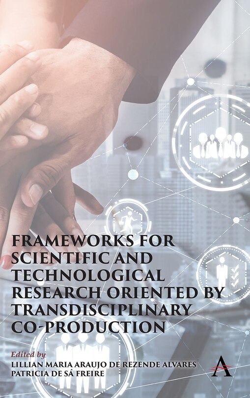 Front cover_Frameworks for Scientific and Technological Research oriented by Transdisciplinary Co-Production