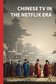 Front cover_Chinese TV in the Netflix Era