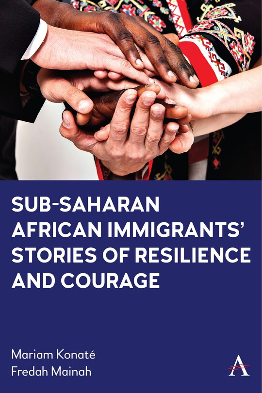 Front cover_Sub-Saharan African Immigrants’ Stories of Resilience and Courage