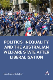 Front cover_Politics, Inequality and the Australian Welfare State After Liberalisation