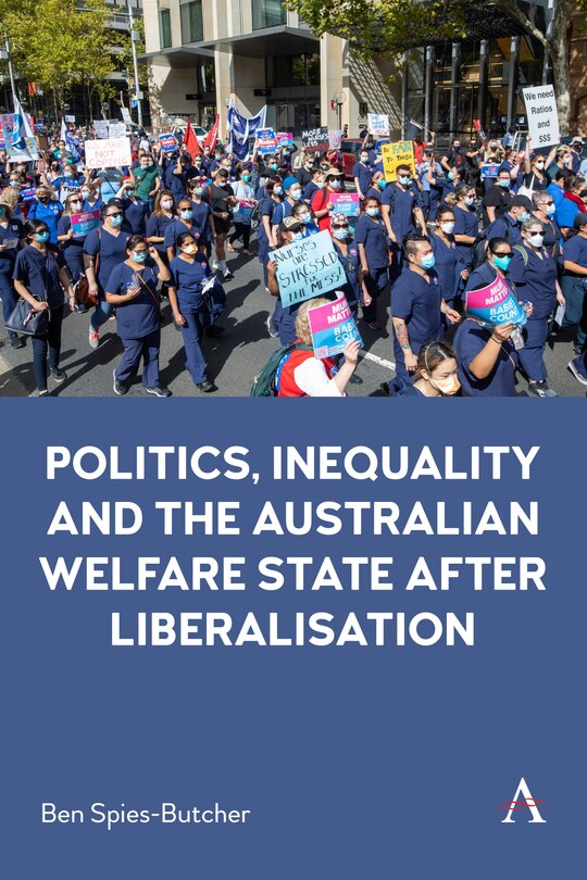 Front cover_Politics, Inequality and the Australian Welfare State After Liberalisation