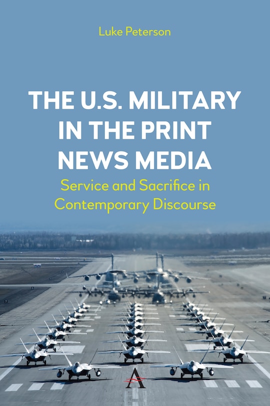 Front cover_The U.S. Military in the Print News Media