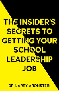 Front cover_The Insider's Secrets to Getting Your School Leadership Job