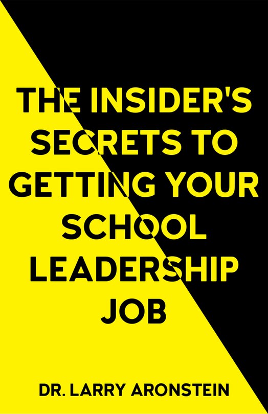 Front cover_The Insider's Secrets to Getting Your School Leadership Job