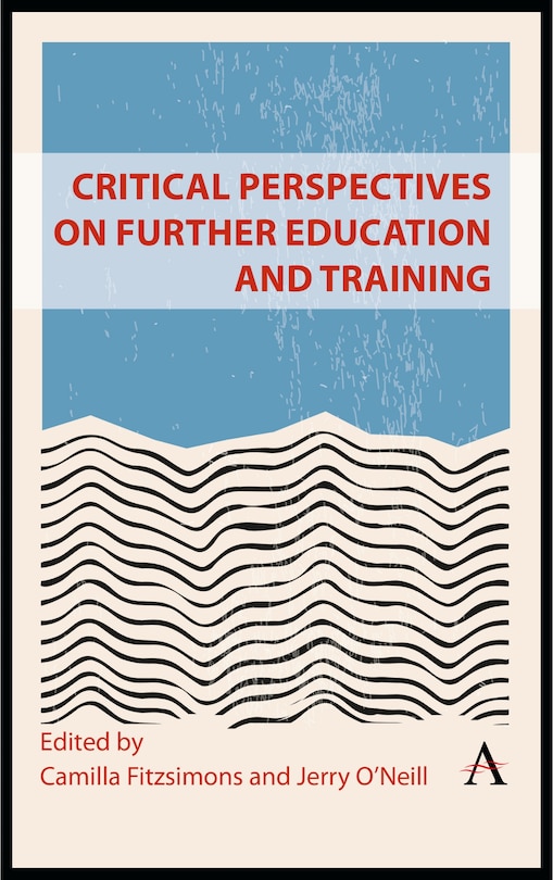 Front cover_Critical Perspectives on Further Education and Training