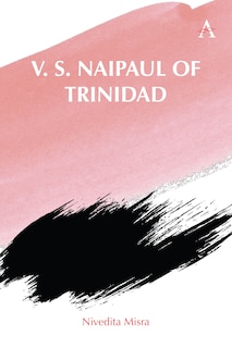 Front cover_V. S. Naipaul of Trinidad