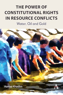 Front cover_The Power of Constitutional Rights in Resource Conflicts