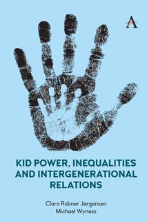 Front cover_Kid Power, Inequalities and Intergenerational Relations