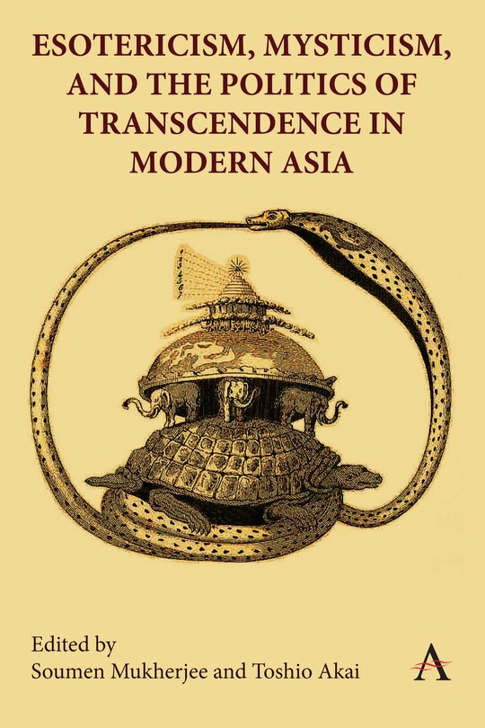 Couverture_Esotericism, Mysticism, and the Politics of Transcendence in Modern Asia