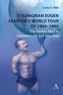 Couverture_Strongman Eugen Sandow’s World Tour of 1904-1905