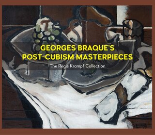 Front cover_Georges Braque’s Post-Cubism Masterpieces