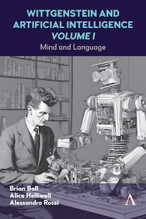 Front cover_Wittgenstein and Artificial Intelligence, Volume I