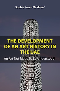 Front cover_The Development of An Art History in the UAE