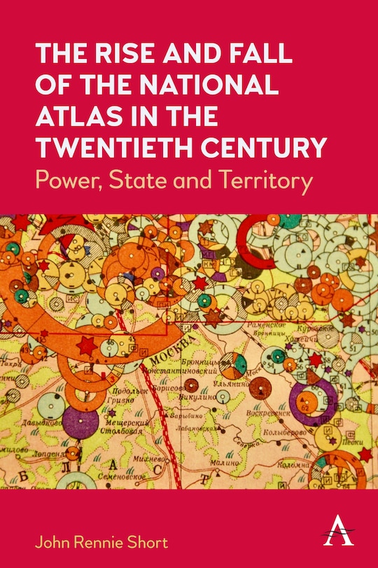 Couverture_The Rise and Fall of the National Atlas in the Twentieth Century