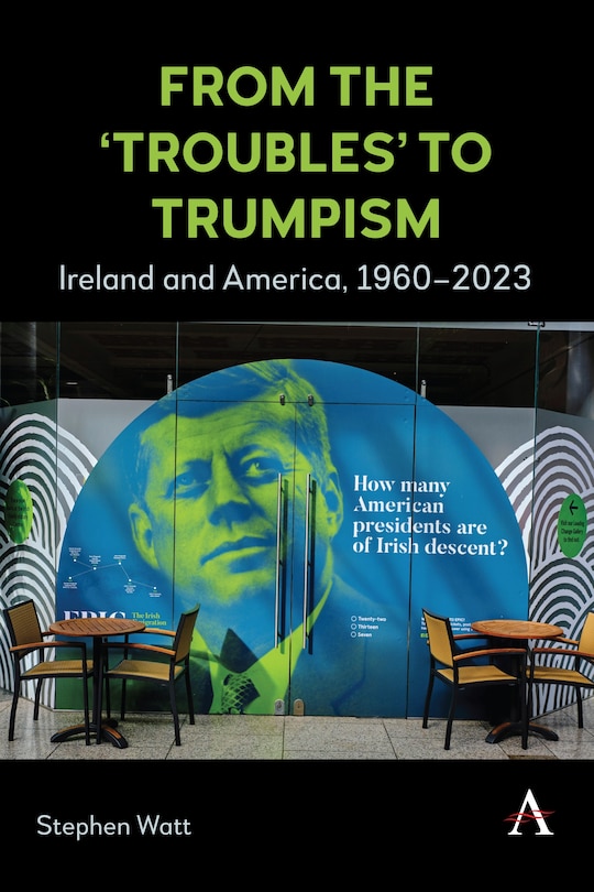 Front cover_From the ‘Troubles’ to Trumpism