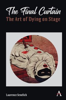 Couverture_The Final Curtain: The Art of Dying on Stage