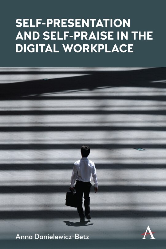 Couverture_Self-Presentation and Self-Praise in the Digital Workplace