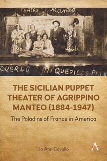 Front cover_The Sicilian Puppet Theater of Agrippino Manteo (1884-1947)