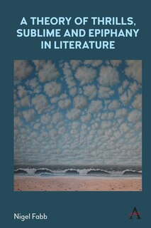 Couverture_A Theory of Thrills, Sublime and Epiphany in Literature