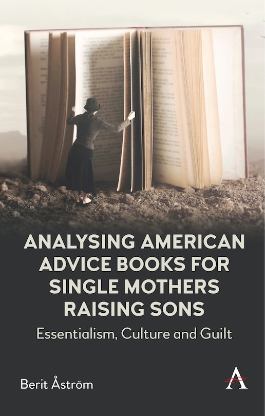 Front cover_Analysing American Advice Books for Single Mothers Raising Sons