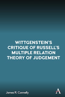 Front cover_Wittgenstein’s Critique of Russell’s Multiple Relation Theory of Judgement