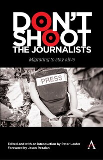 Front cover_Don't Shoot the Journalists