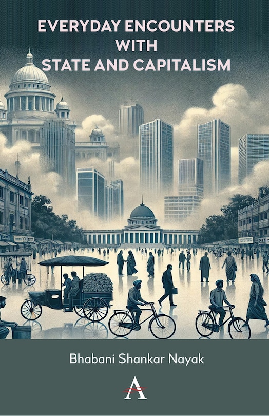 Front cover_Everyday Encounters with State and Capitalism