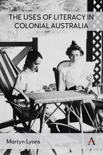 Front cover_The Uses of Literacy in Colonial Australia