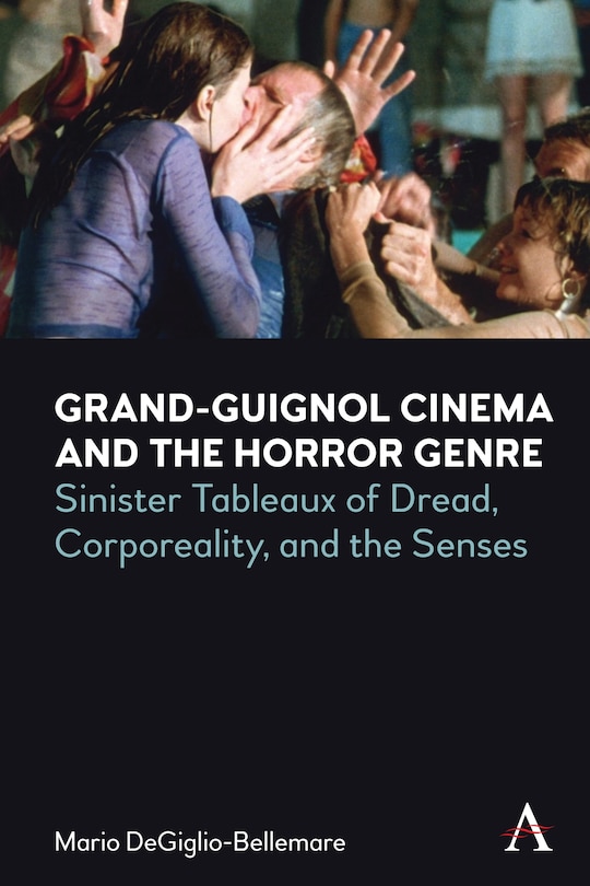 Front cover_Grand-Guignol Cinema and the Horror Genre