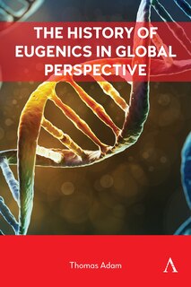 Couverture_The History of Eugenics in Global Perspective