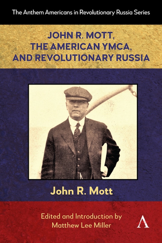 Couverture_John R. Mott, the American YMCA, and Revolutionary Russia