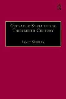 Front cover_Crusader Syria In The Thirteenth Century