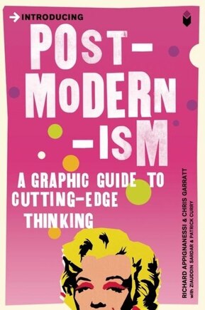 Introducing Postmodernism: A Graphic Guide