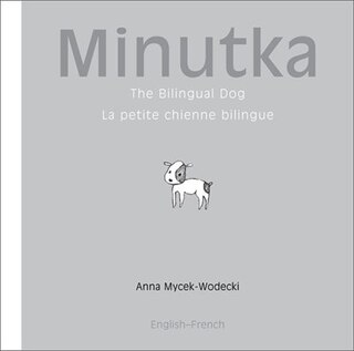 Couverture_Minutka: The Bilingual Dog (french-english)