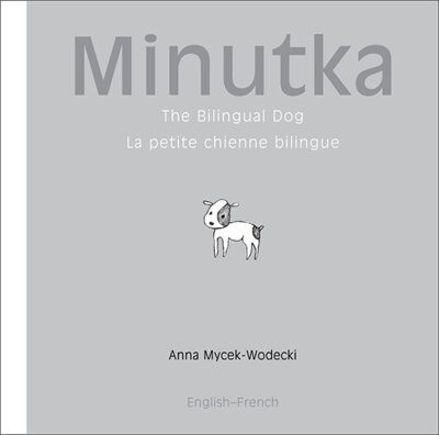 Couverture_Minutka: The Bilingual Dog (french-english)