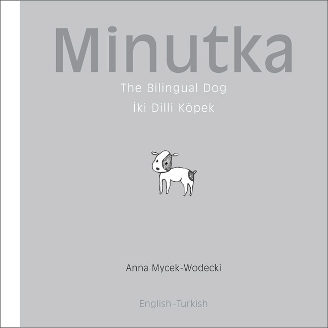 Front cover_Minutka: The Bilingual Dog (turkish-english)
