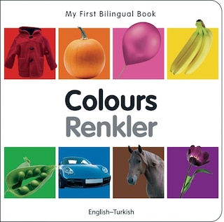 Front cover_My First Bilingual Book–Colours (English–Turkish)