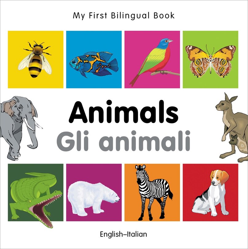 Front cover_My First Bilingual Book–Animals (English–Italian)